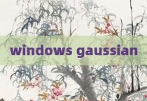 windows gaussian